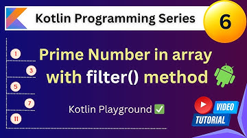 Kotlin Programming Series - Part 6 | Prime Number | filter in kotlin | Kotlin Playground |