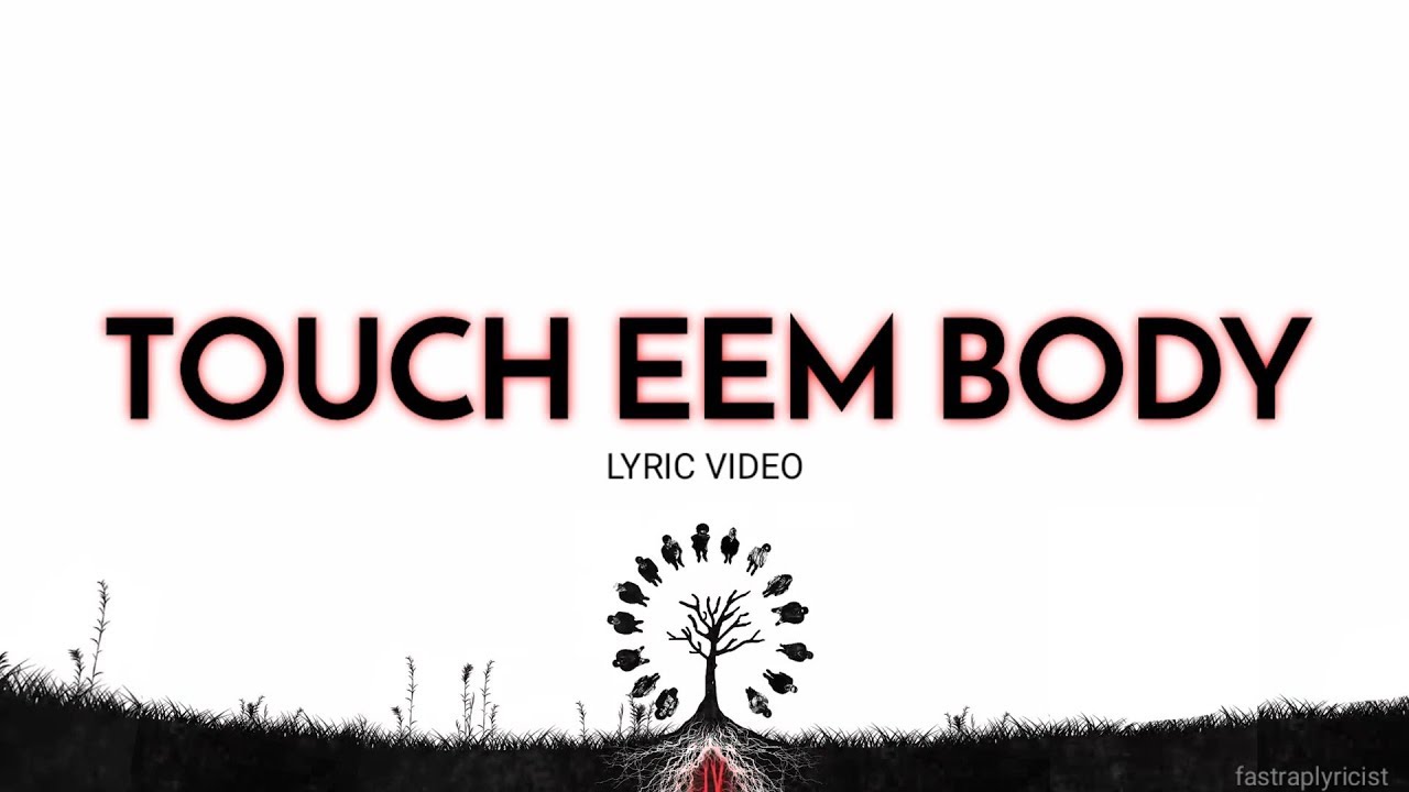 XXXTENTACION Bass Santana Kinoul  Reddz   Touch Eem Body LYRIC VIDEO