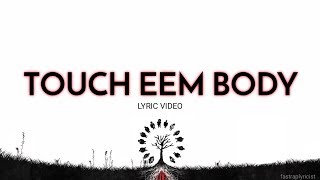 XXXTENTACION, Bass Santana, Kin$oul & Reddz - Touch Eem Body (LYRIC VIDEO)