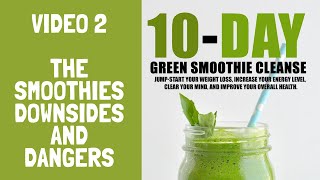 Green Smoothie Cleanse | The Smoothies Downsides and Dangers