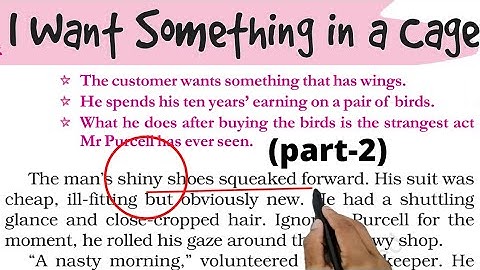 Class 7 English Chapter 6 I want something in a cage (Part-2) | Class 7 English Chapter 6 |