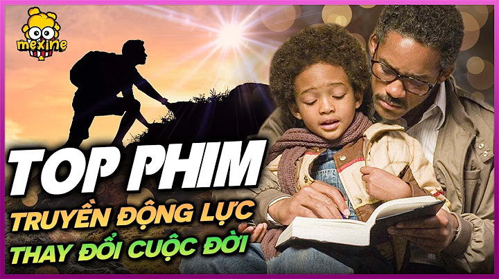 Top 10 phim ý nghĩa về cuộc đời