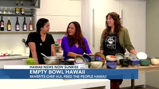 What s Cooking Empty Bowl Hawai i tackles food insecurity by providing nourishing meals