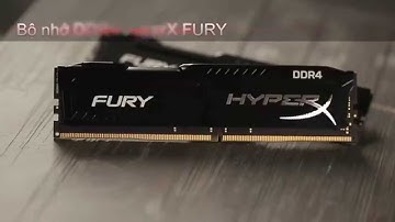 Hiệu năng cực đỉnh với chipset Intel X99 và sê-ri 100 | HyperX FURY DDR4