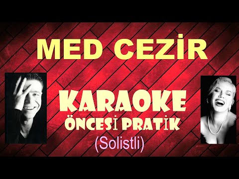 Med Cezir - Karaoke Öncesi Pratik (Solistli)