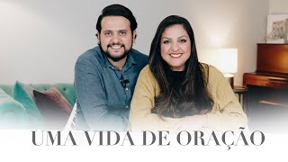 Capítulo 12 - UMA VIDA DE ORAÇÃO