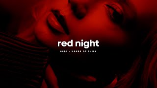 Red Night | Intense Sensual Chill Beat | Midnight & Bedroom Therapy Music | 1 Hour Loop