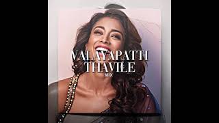 VALAYAPATTI THAVILE REMIX