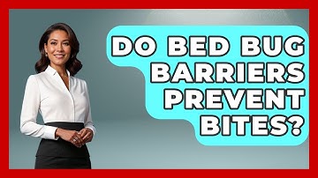 Do Bed Bug Barriers Prevent Bites? - Insects and Invaders