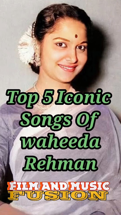 Top 5 Iconic Songs Of Waheeda Rehman #shorts #bollywood #music #waheedarahman #trending