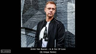 Armin Van Buuren - In &amp; Out Of Love (Dj Unique Remix)