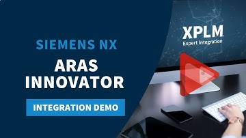 Aras Innovator integration for Siemens NX