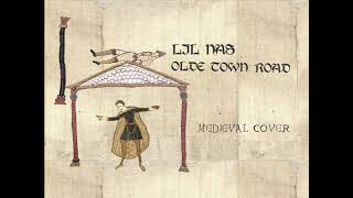 Lil Nas X - Old Town Road (Medieval Style Cover)