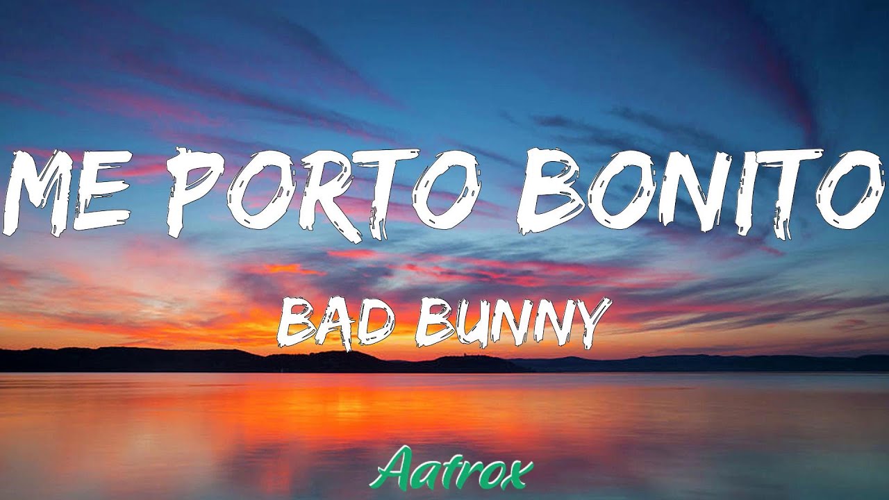 Me Porto Bonito (LETRA/LYRIC) Bad Bunny YouTube