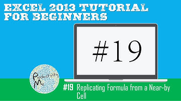 Excel 2013 Tutorial for Beginners #19: Replicating Formula from a Near-by Cell