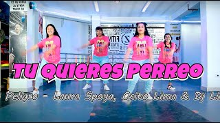 Dj Peligro - Tu Quieres Perreo ft. Laura Spoya | Zumba® |Coreografía| Ernesto Jara | Jeaf Dance Team