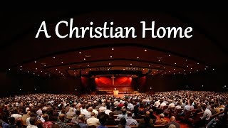 Video thumbnail of "A Christian Home"