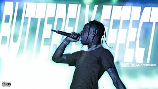 Travis Scott - BUTTERFLY EFFECT (Mike Dean Version) [prod.Slimey]