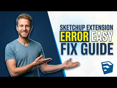 SketchUp Extension Error (Easy Fix Guide)
