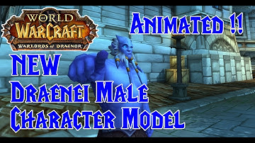 NEW: Draenei Male Character Models (Animated) - Warlords of Draenor ALPHA !!