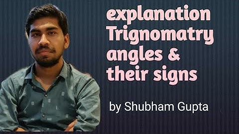 Trignomatry Ratio and Identity (L-1) by Shubham Gupta Trigonometry sign convention