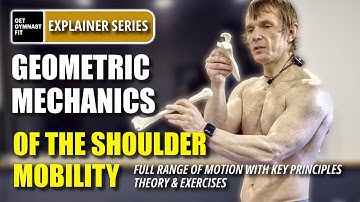 Geometric  Mechanics of Shoulder Mobility | Full range of motion with key principles |Theory&Drills