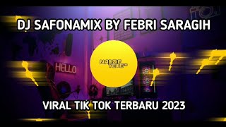 DJ SAFONAMIX BY FEBRI SARAGIH-VIRAL TIK TOK TERBARU 2023...