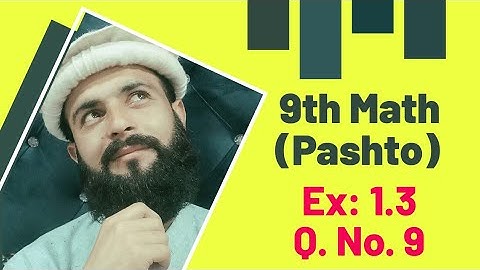 9th Math | Exercise 1.3 Q. No. 9 | Pashto Lectures | KPK