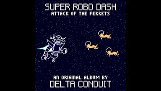 Super Robo Dash: Attack of the Ferrets (FULL ALBUM) ft. trent & ART3mis screenshot 2