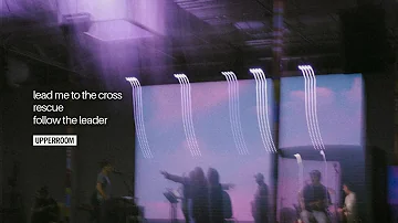 Lead Me To The Cross + Rescue + Follow The Leader