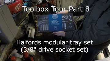 Toolbox Tour Part 8 - Halfords modular tay set (3/8" drive socket set)