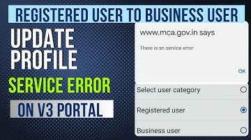 How to update profile on MCA V3 portal Registered user to Business user | Error update profile on V3