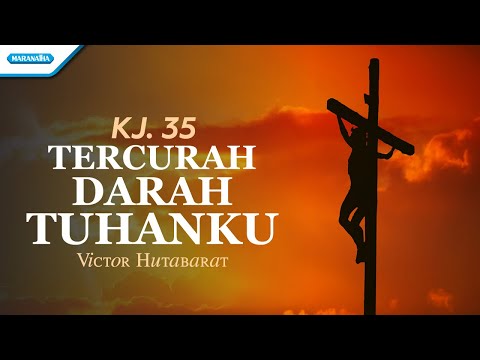 KJ. 35 - Tercurah Darah Tuhanku - Victor Hutabarat (with lyric)