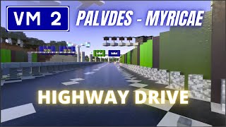 MINECRAFT HIGHWAY DRIVE | VM2 Via Bucolica | PALVDES-MYRICAE | FULL ROUTE [Minecraft Highway Ride]🛣️