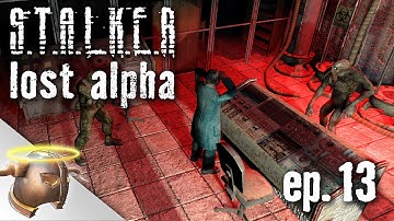 S.T.A.L.K.E.R. Lost Alpha | Episode 13: Lab X18 Underground | RangerDave