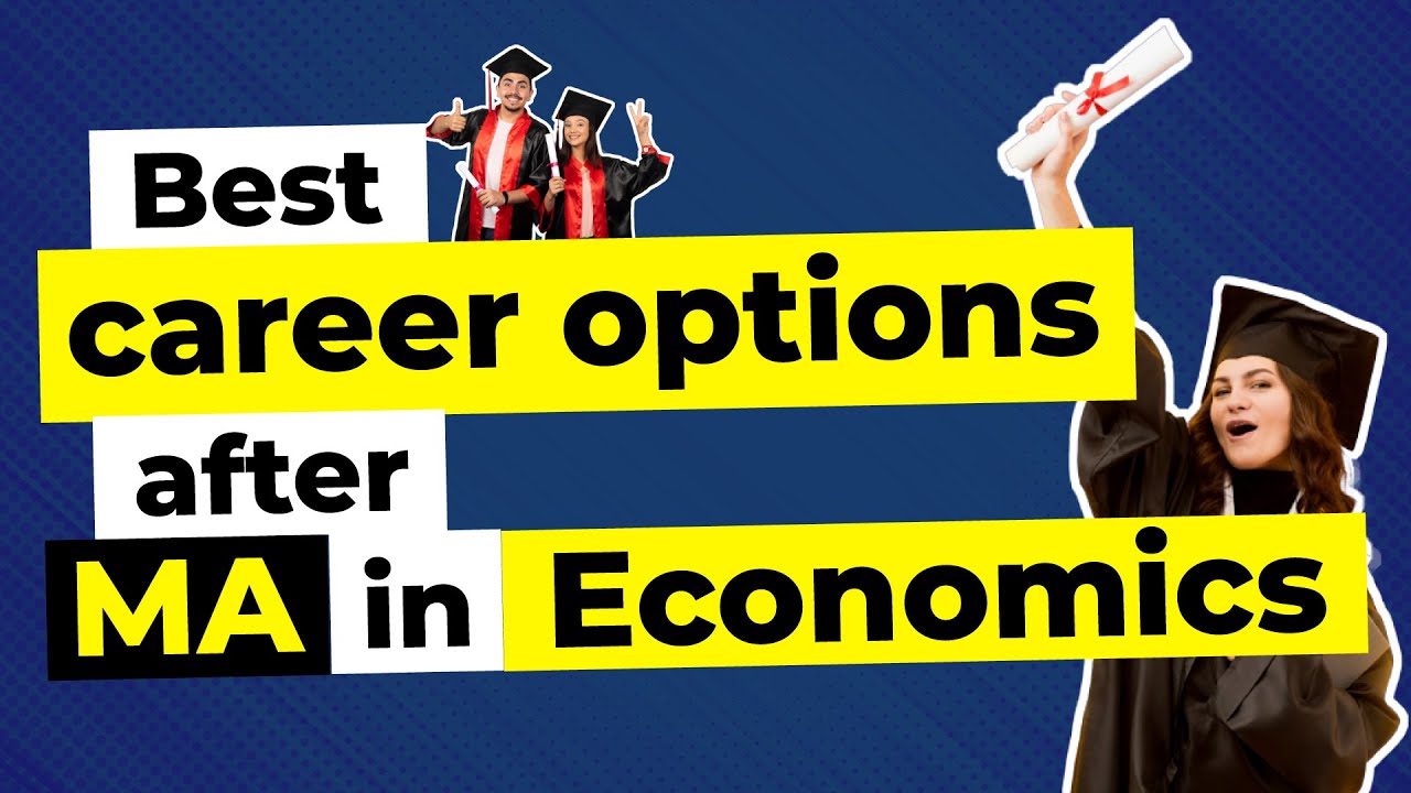 Best Career Opportunities After MA And M.Sc. In Economics | Ecoholics ...