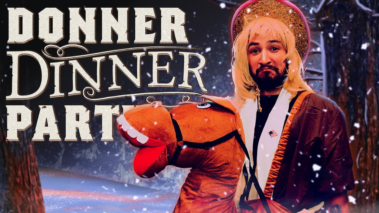 Donner Dinner Party Youtube