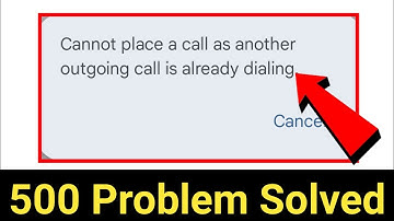 cannot place a call as another outgoing call is already dialing | cannot place a call | 2024 ✅