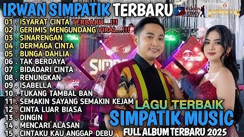 IRWAN SIMPATIK FULL ALBUM -ISYARAT CINTA - GERIMIS MENGUNDANG - SIMPATIK MUSIC TERBARU 2025