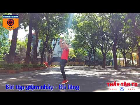 Video BÀI TẬP GIẬM NHẢY - ĐÁ LĂNG - youtube