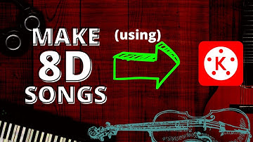 How to Make 8D Songs using Kinemaster | Android Phone पे बनाए 8D Songs |