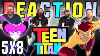 Teen Titans 5x8 REACTION!!