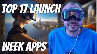 Top 17 Apple Vision Pro Apps + Games Released During Launch Week - 2024 Edition