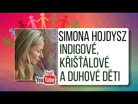 Video: Indigo Děti, Křišťálové Děti A Duhové Děti: Který Jsi? - Alternativní Pohled