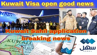 Kuwait good news visit visa tourist visa dependent visa open, Kuwait Sahil application news