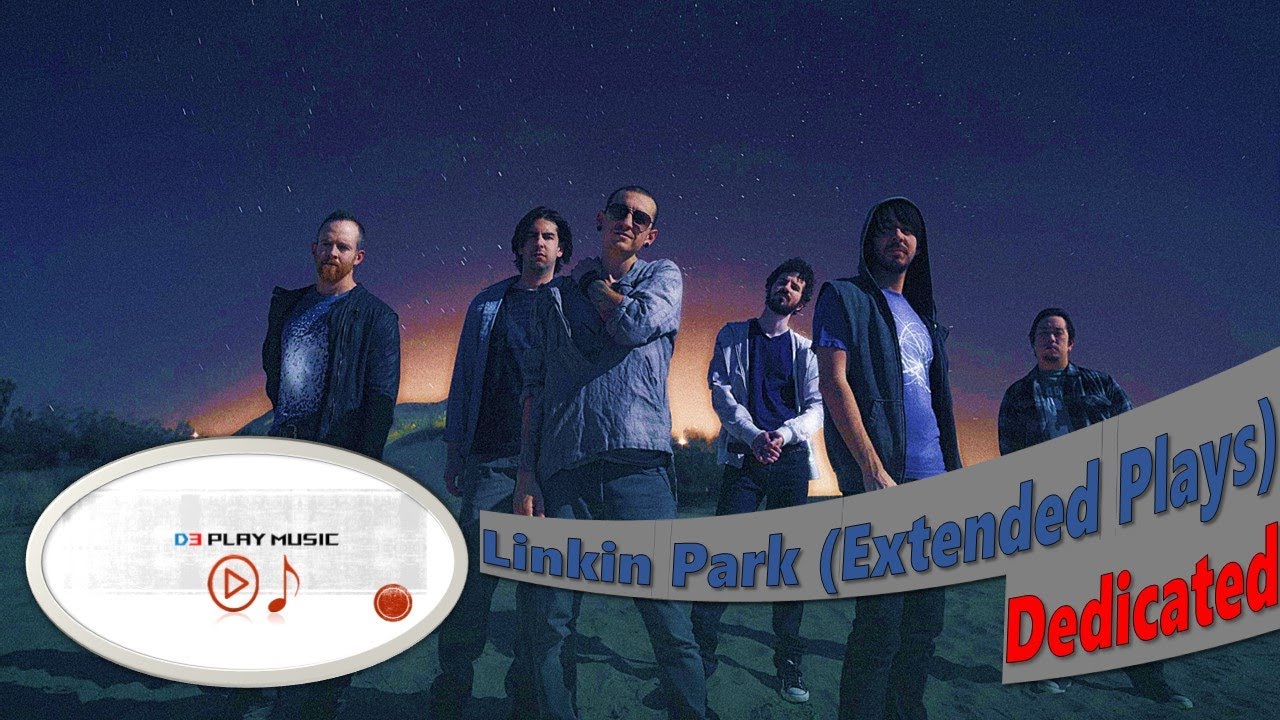 Dedicated - Linkin Park (Extended Plays)