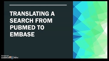 Translating PubMed Search to Embase