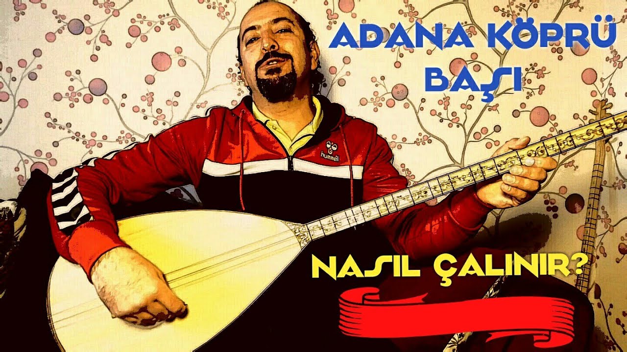 Uzun Sap 11.Ders-Adana Köprü Başı Adlı Türkü Nasıl Çalınır ve Söylenir ?