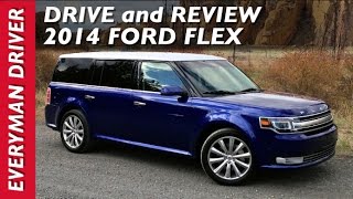 Here's the 2014 Ford Flex Review on Everyman Driver