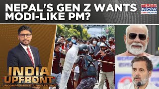 Nepals Gen-Z Protester Wants Modi-Like Govt? Haters In India Stung? Watch India Upfront